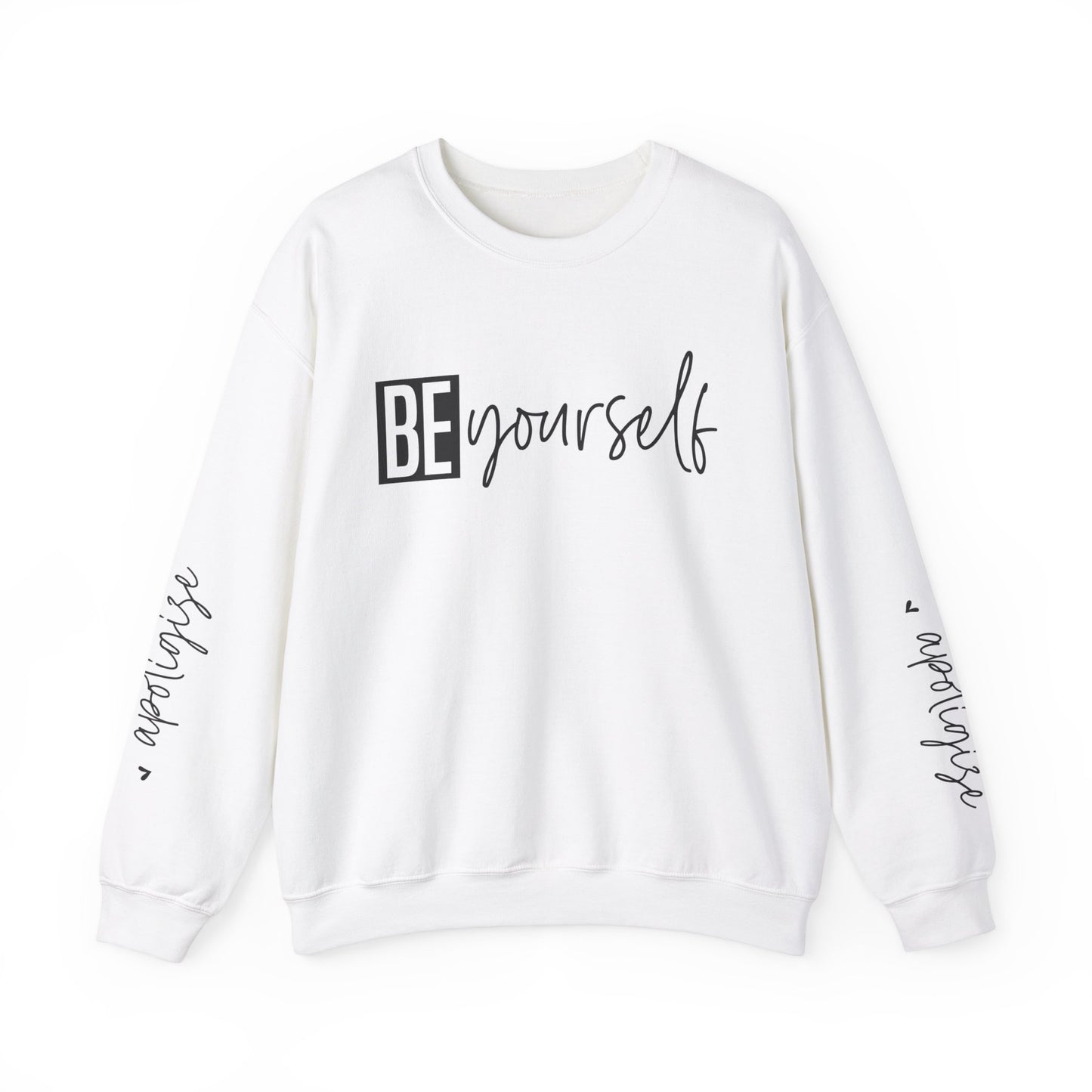 Be Yourself & Dont Apologise, Unisex Heavy Blend™ Crewneck Sweatshirt