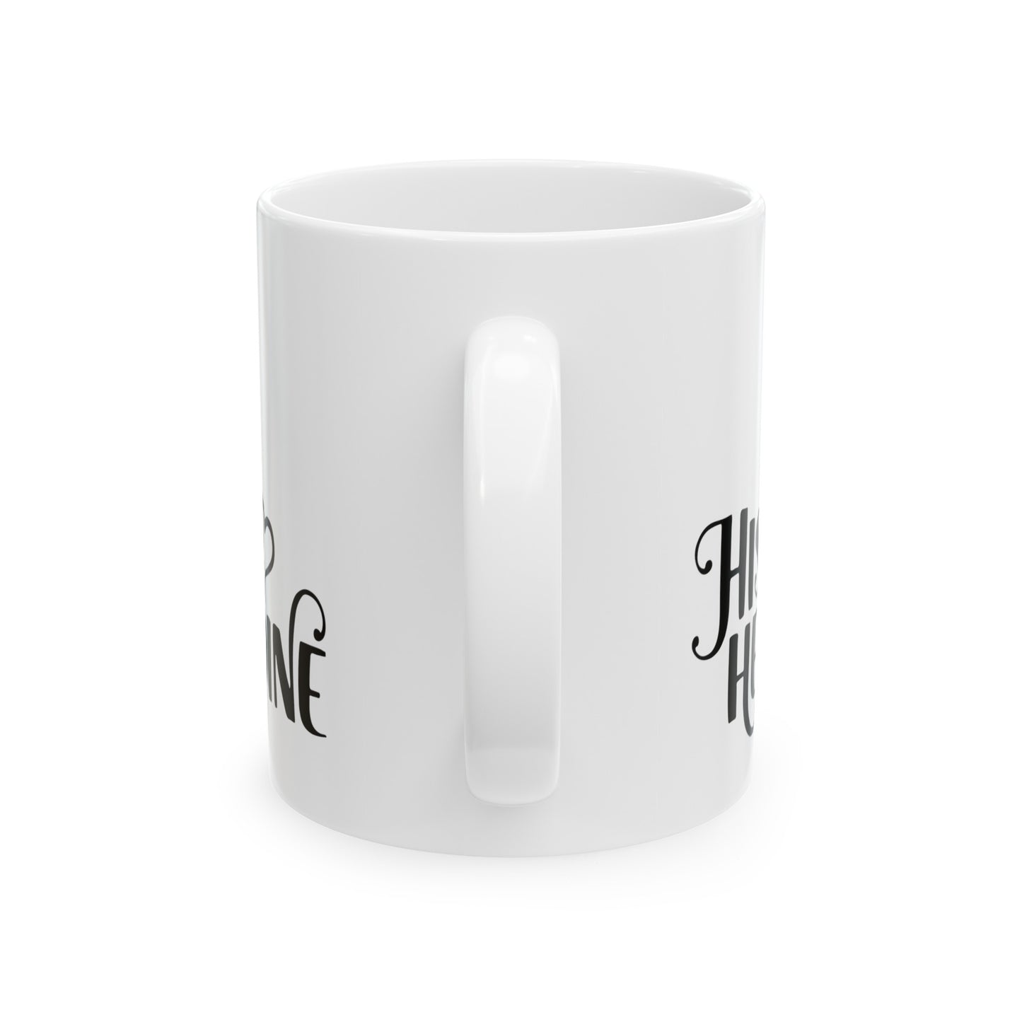 His Heroine Ceramic Mug 11oz