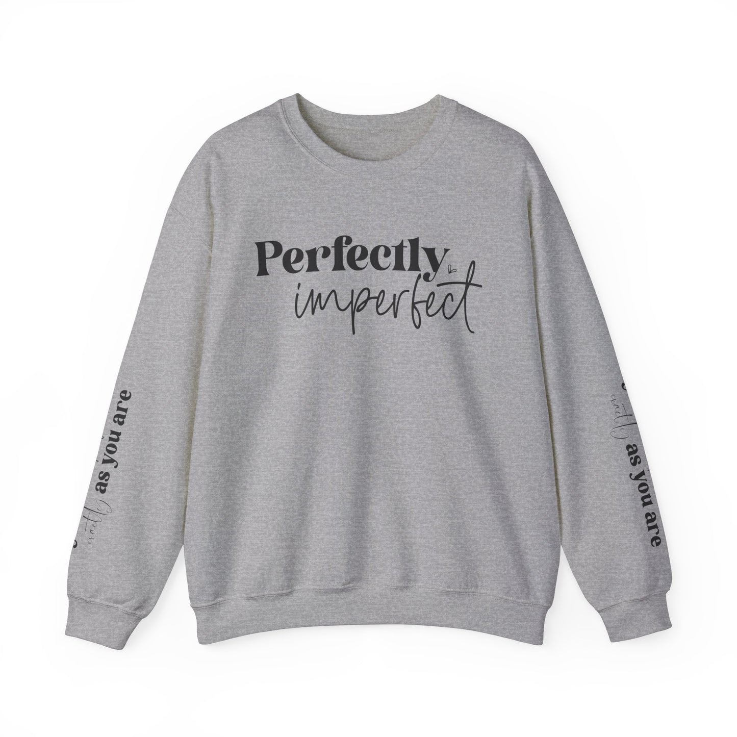 Perfectly Imperfect, You Are Perfect Exactly As You Are , Unisex Heavy Blend™ Crewneck Sweatshirt