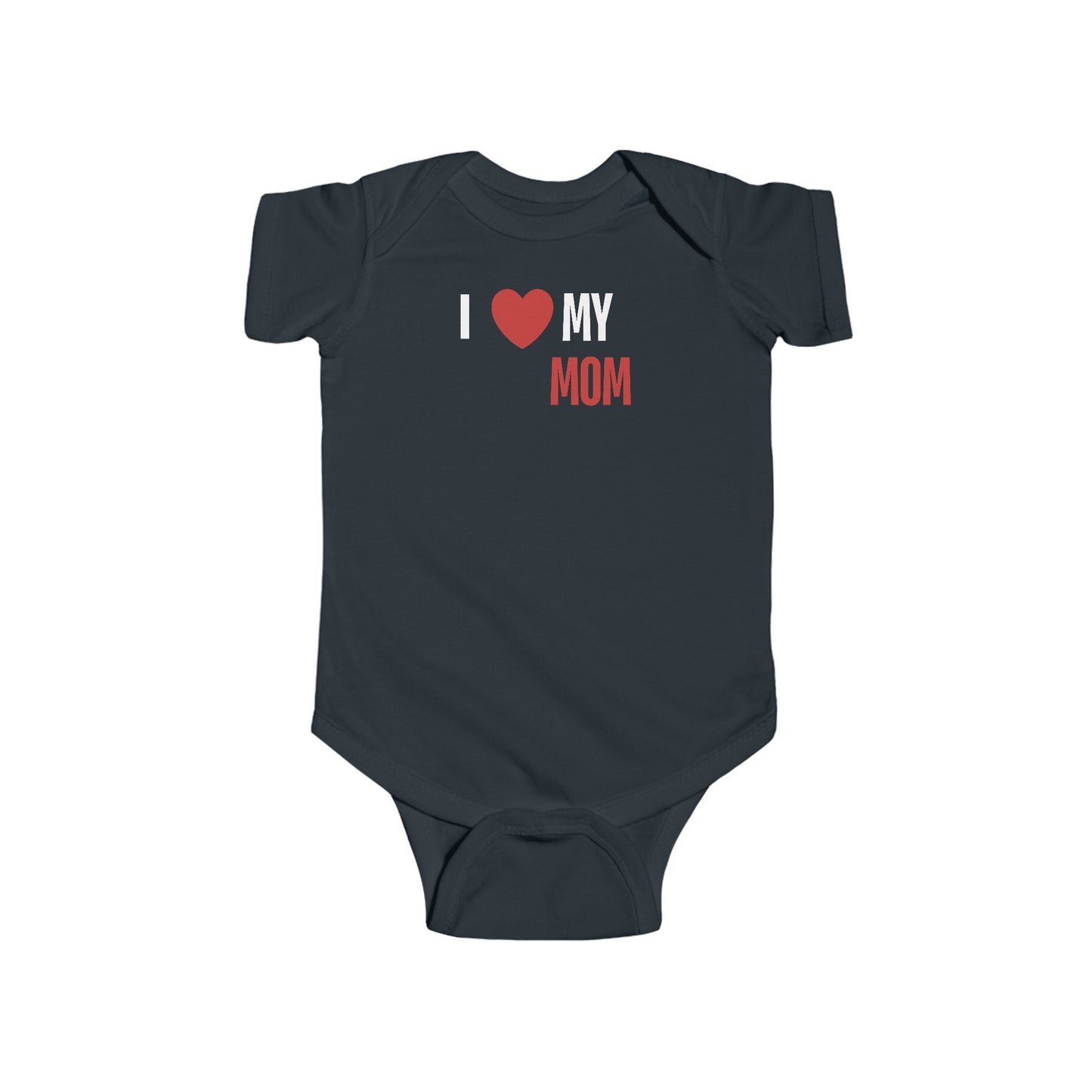 I Love My Mom, Infant Fine Jersey Bodysuit