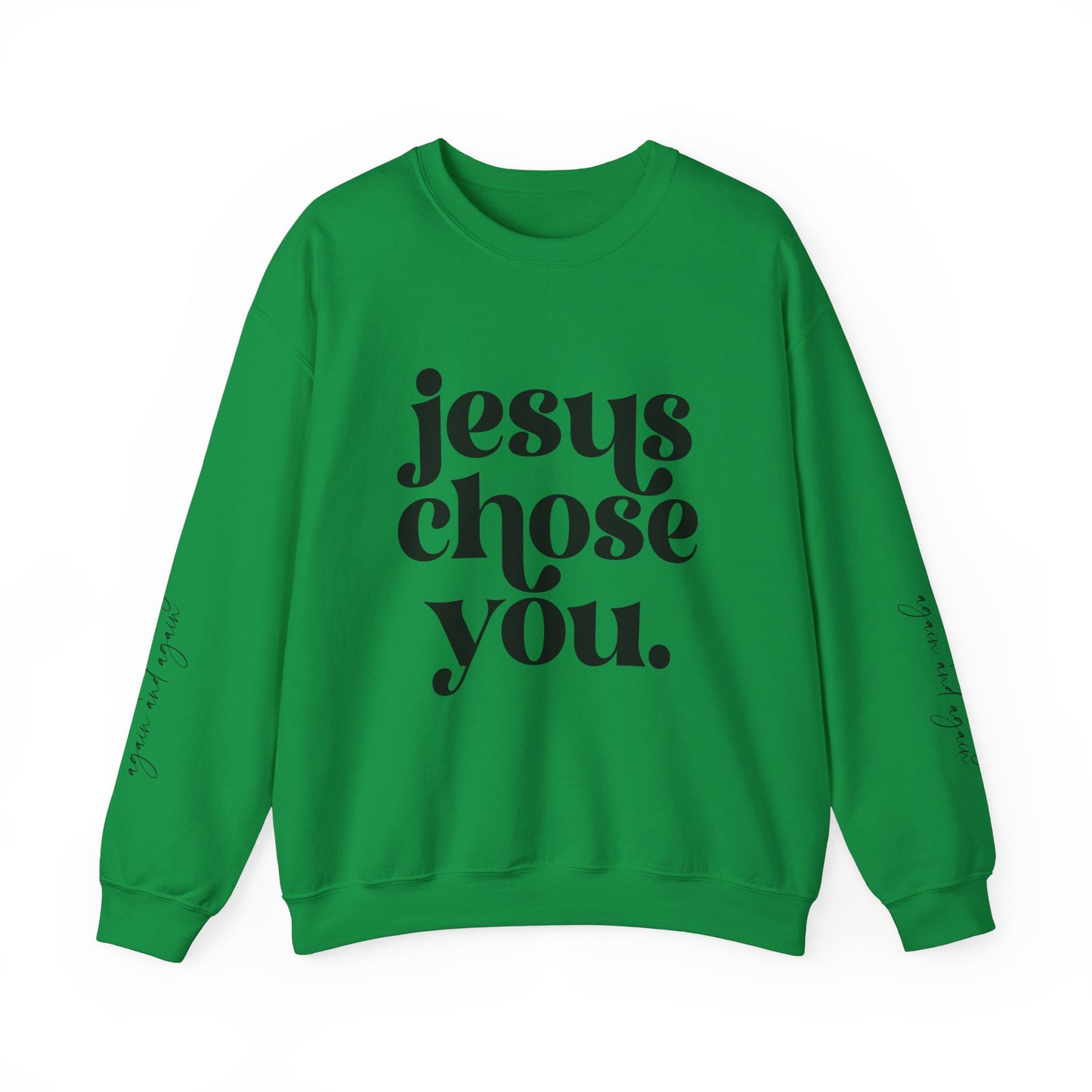 Jesus Chose You, Unisex Heavy Blend™ Crewneck Sweatshirt