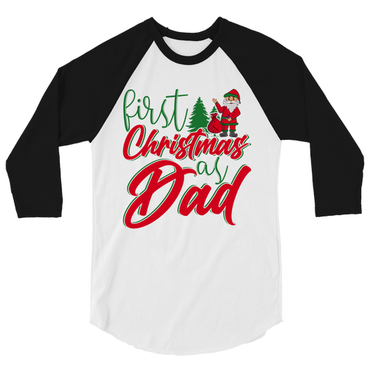 First Christmas As Dad 3/4 sleeve raglan shirt