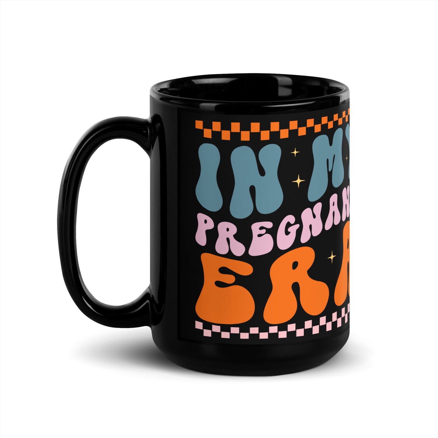 In My Pregnant Era Black Glossy Mug