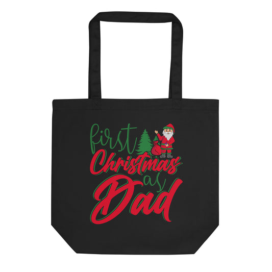 First Christmas as Dad Eco Tote Bag
