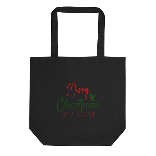 Merry Christmas - Also I'm Pregnant Eco Tote Bag