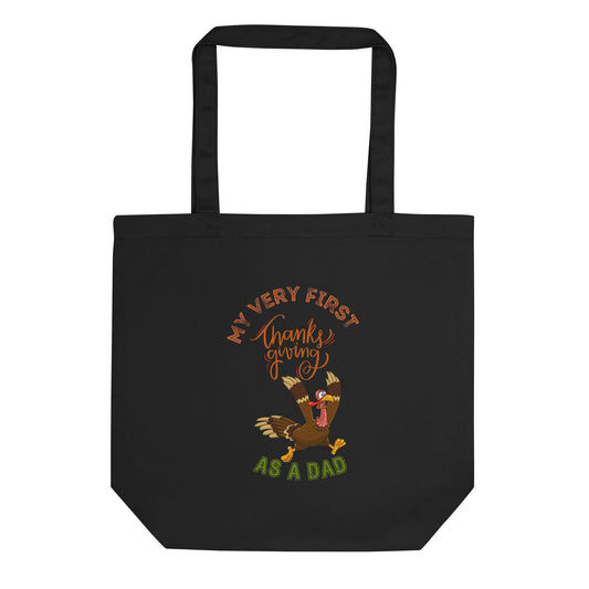 My Very First Thanksgiving as a Dad Eco Tote Bag