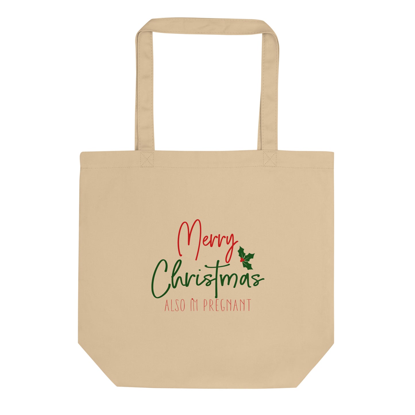 Merry Christmas - Also I'm Pregnant Eco Tote Bag