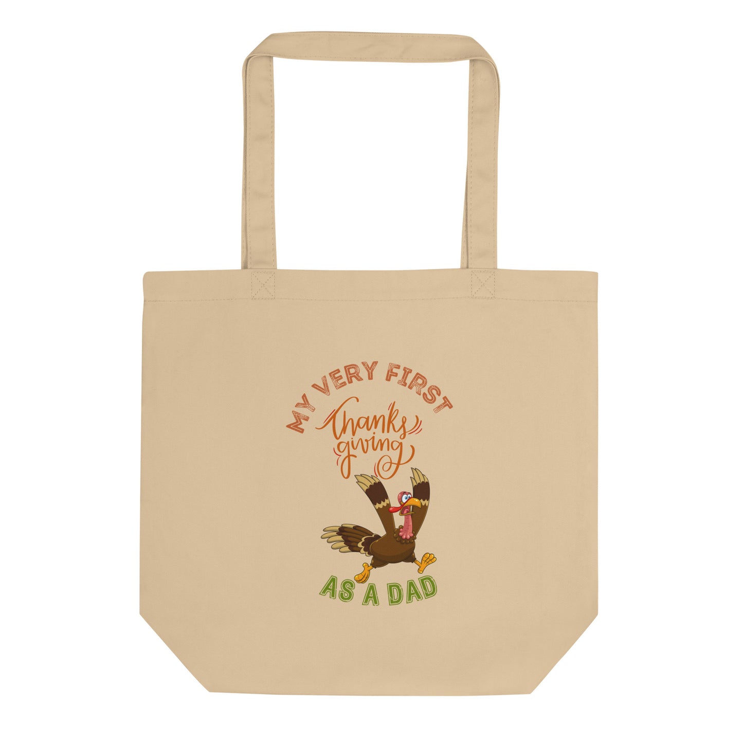 My Very First Thanksgiving as a Dad Eco Tote Bag