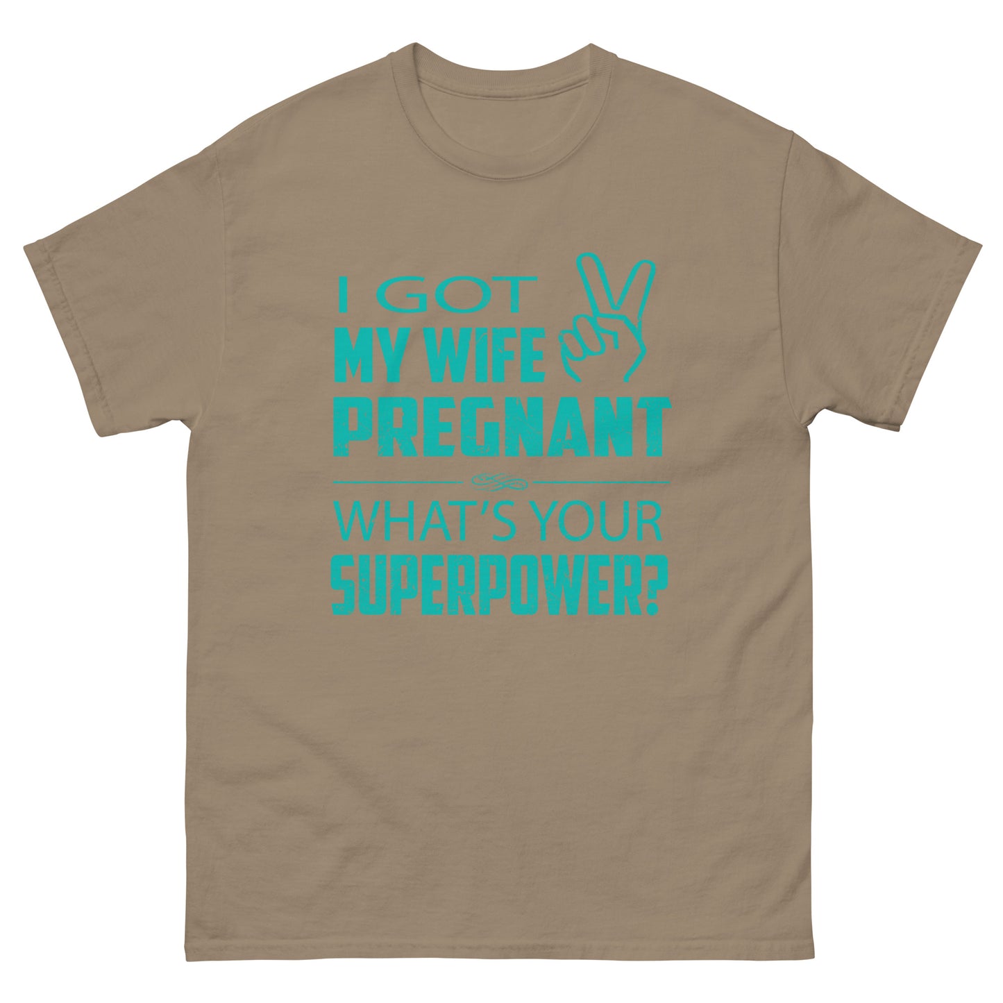 I Got My Wife Pregnant Men's classic tee