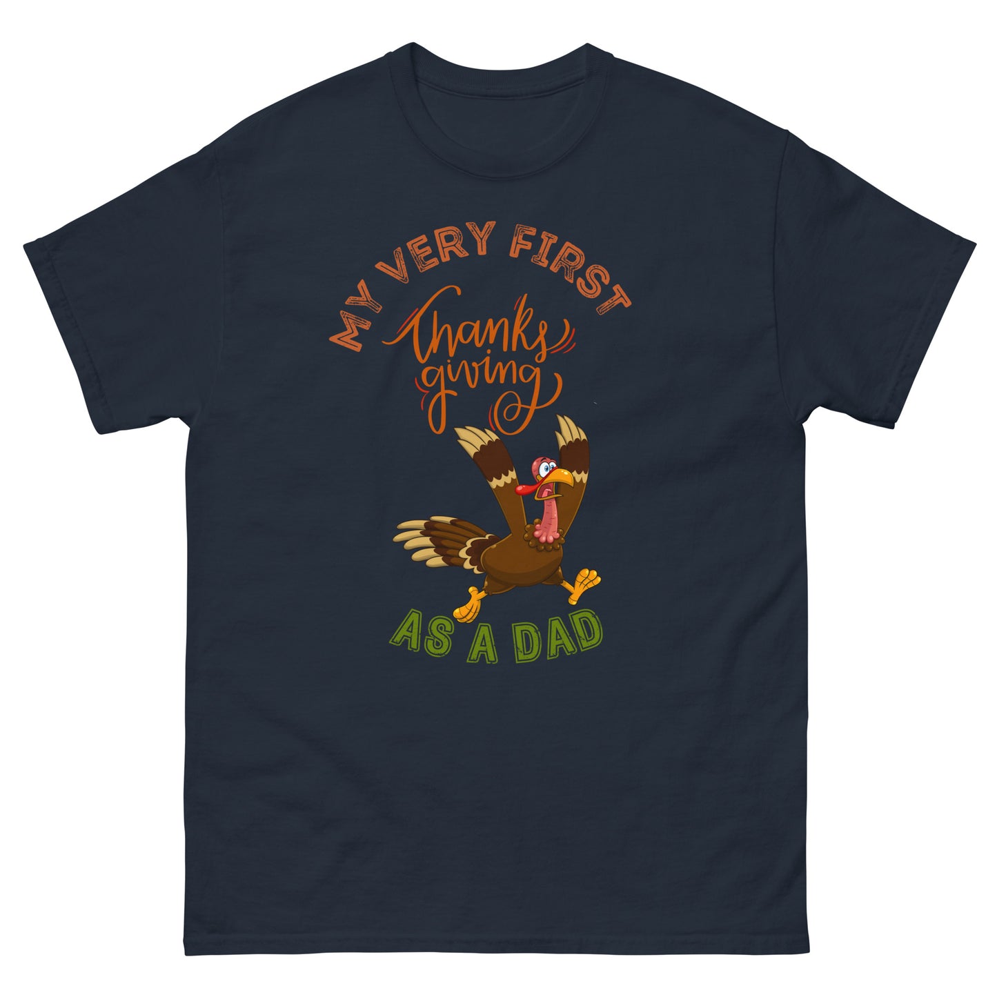 My Very First Thanksgiving as a Dad Men's classic tee