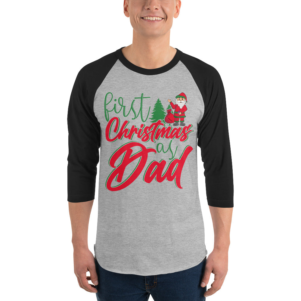 First Christmas As Dad 3/4 sleeve raglan shirt