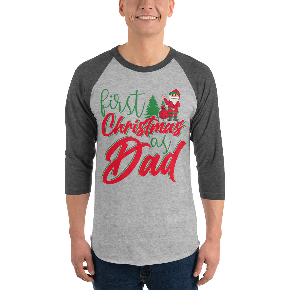 First Christmas As Dad 3/4 sleeve raglan shirt