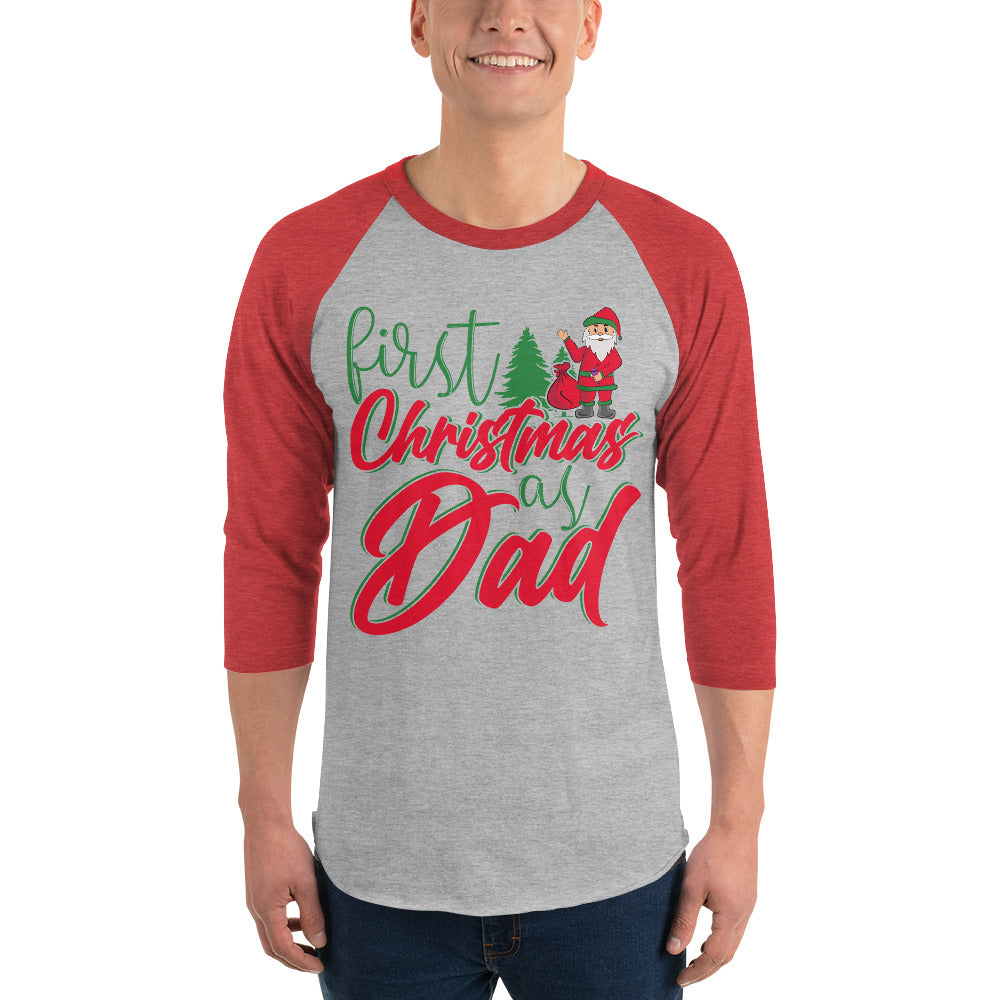 First Christmas As Dad 3/4 sleeve raglan shirt