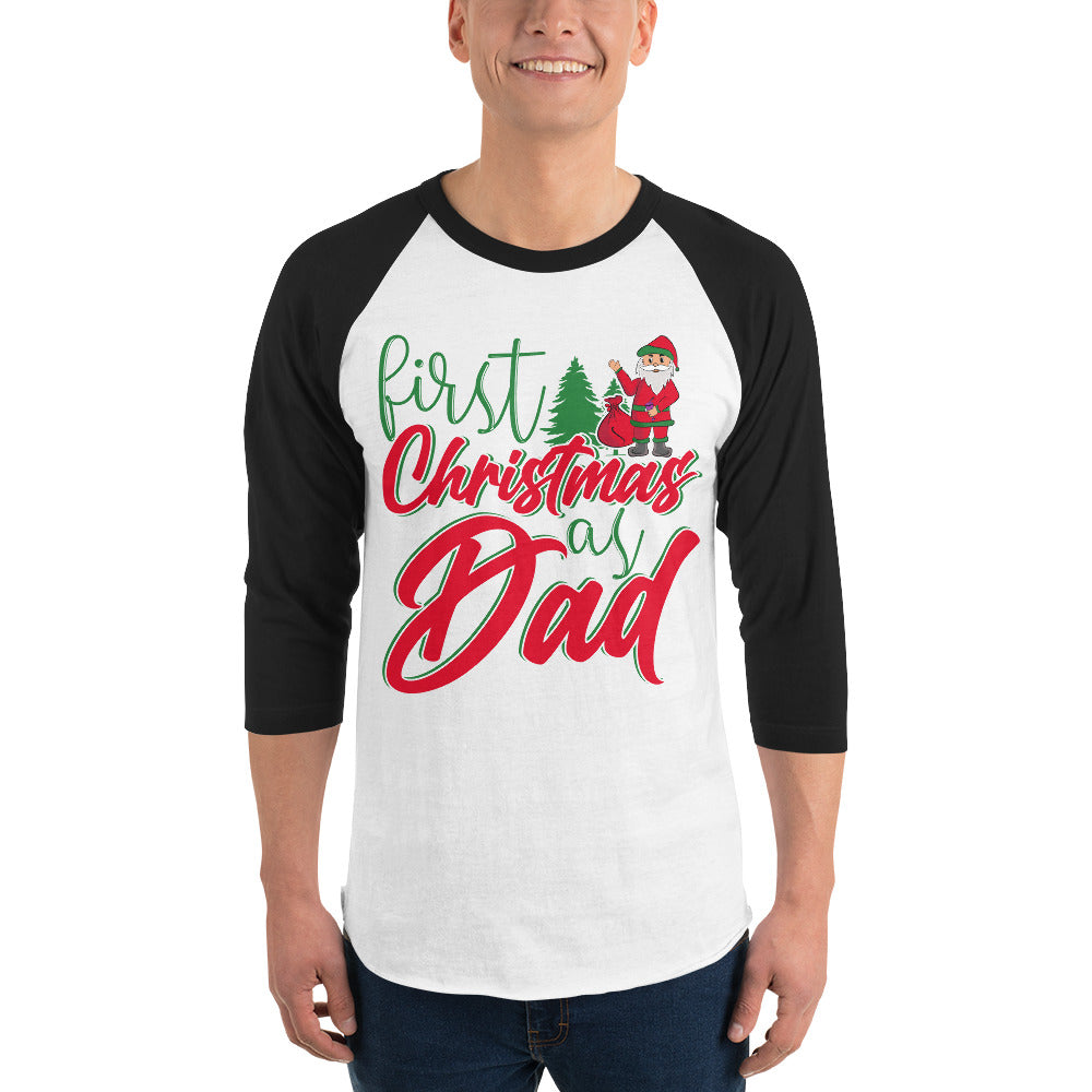 First Christmas As Dad 3/4 sleeve raglan shirt