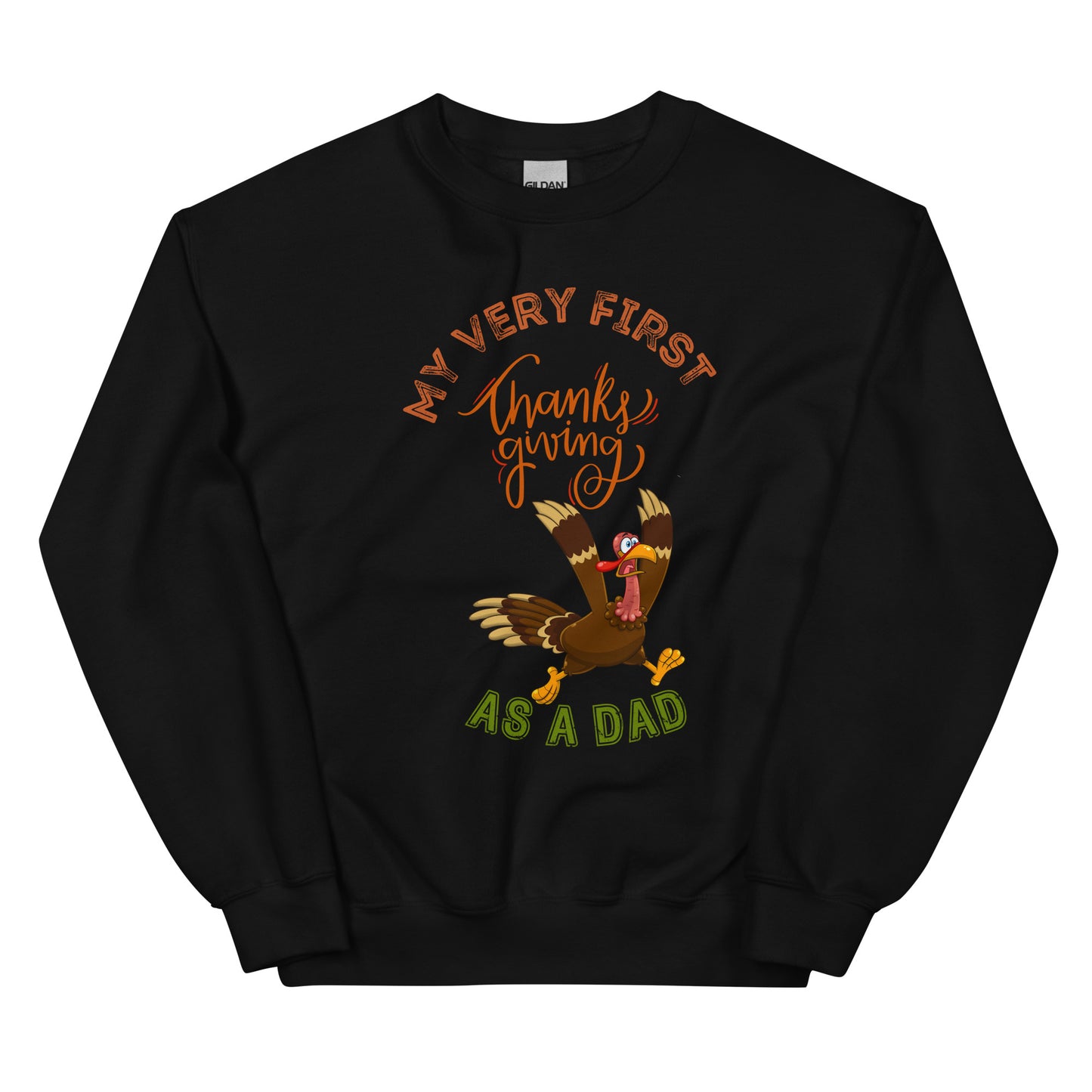 My Very First Thanksgiving as a Dad Unisex Sweatshirt