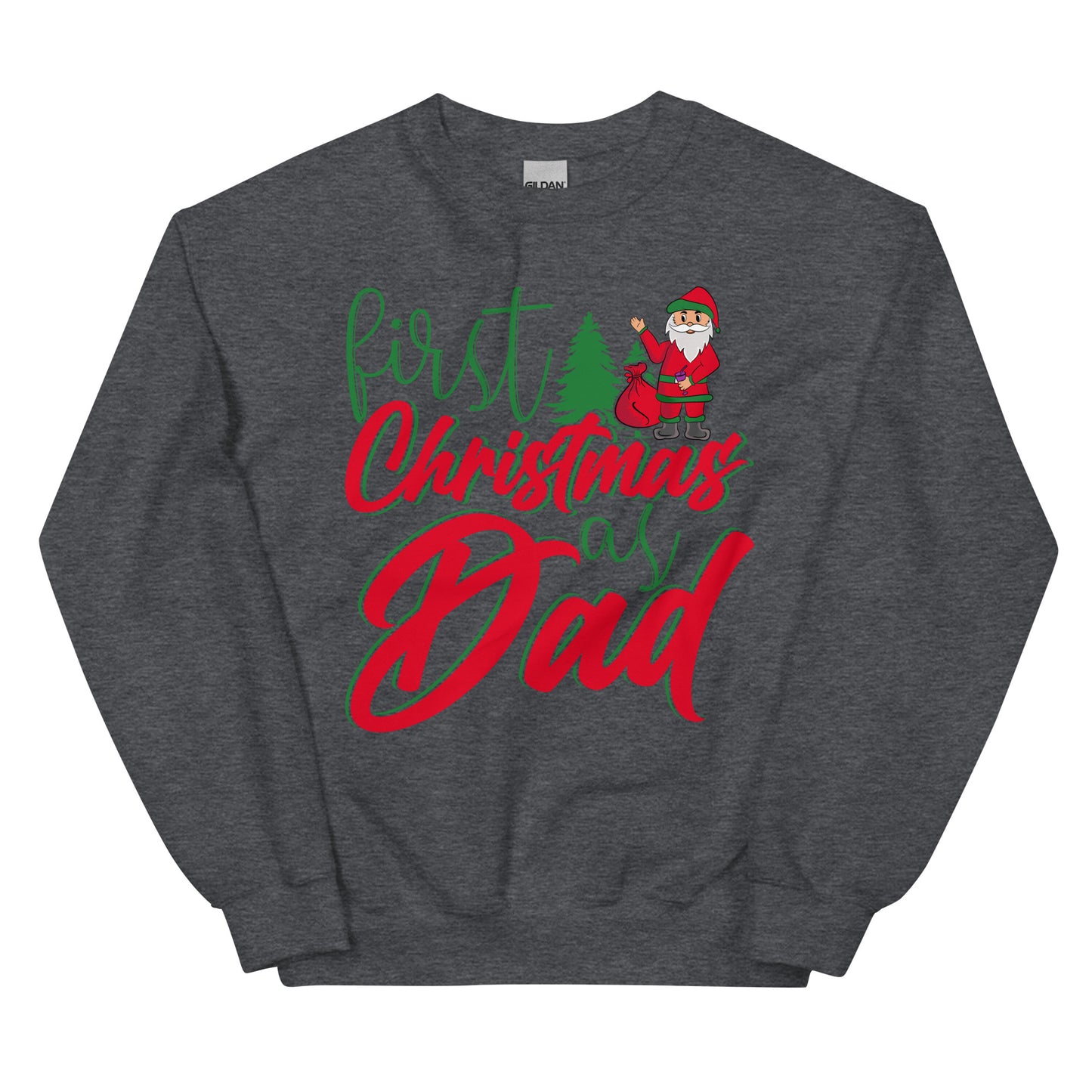 First Christmas As Dad Unisex Sweatshirt