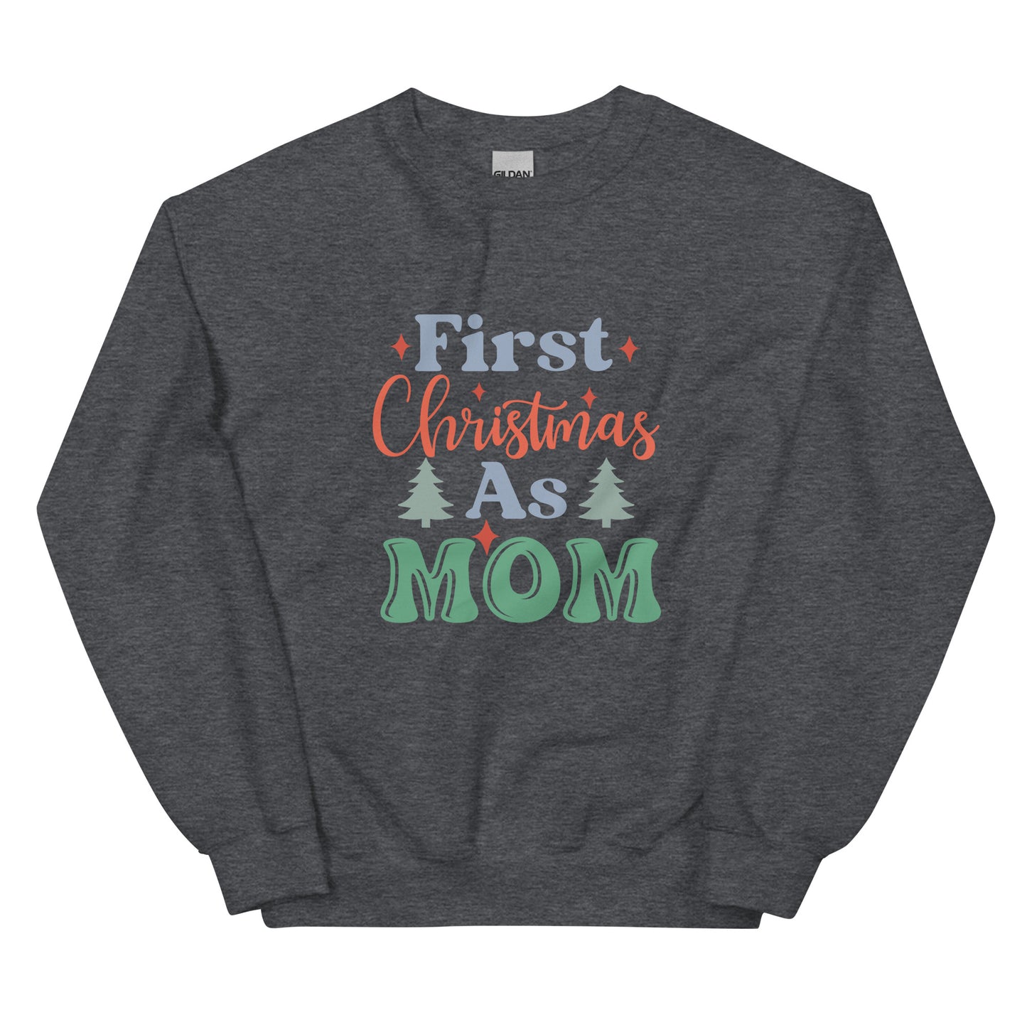 First Christmas as Mom Unisex Sweatshirt