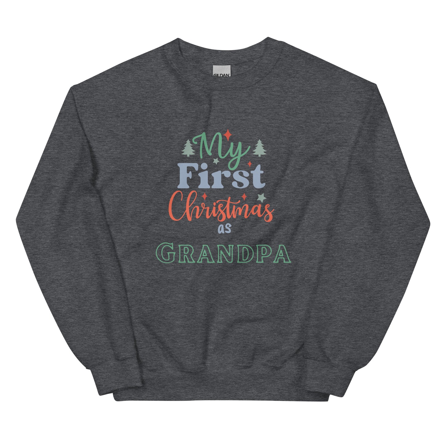 First Christmas as Grandpa Unisex Sweatshirt