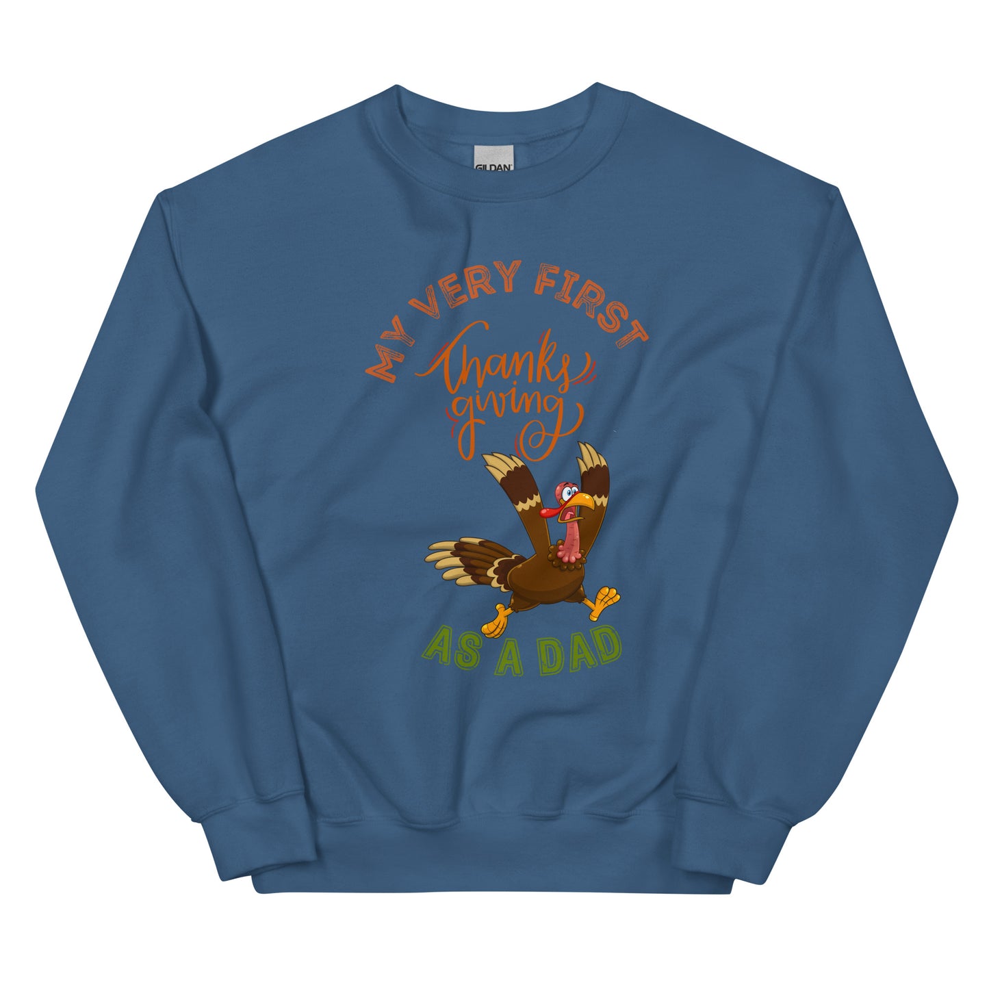 My Very First Thanksgiving as a Dad Unisex Sweatshirt