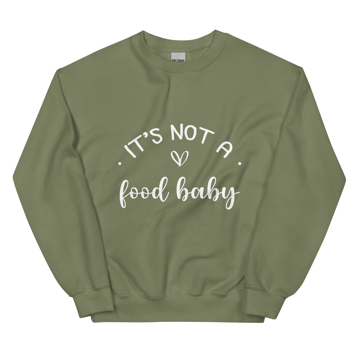 It's Not A Food Baby Unisex Sweatshirt