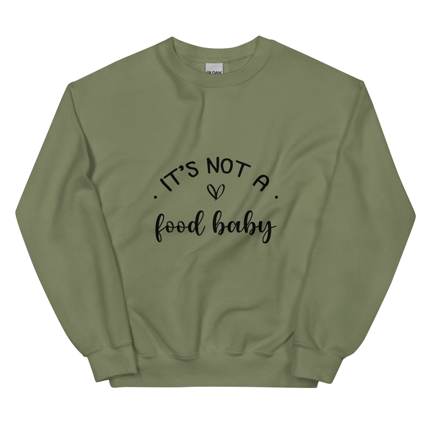 It's Not A Food Baby Unisex Sweatshirt