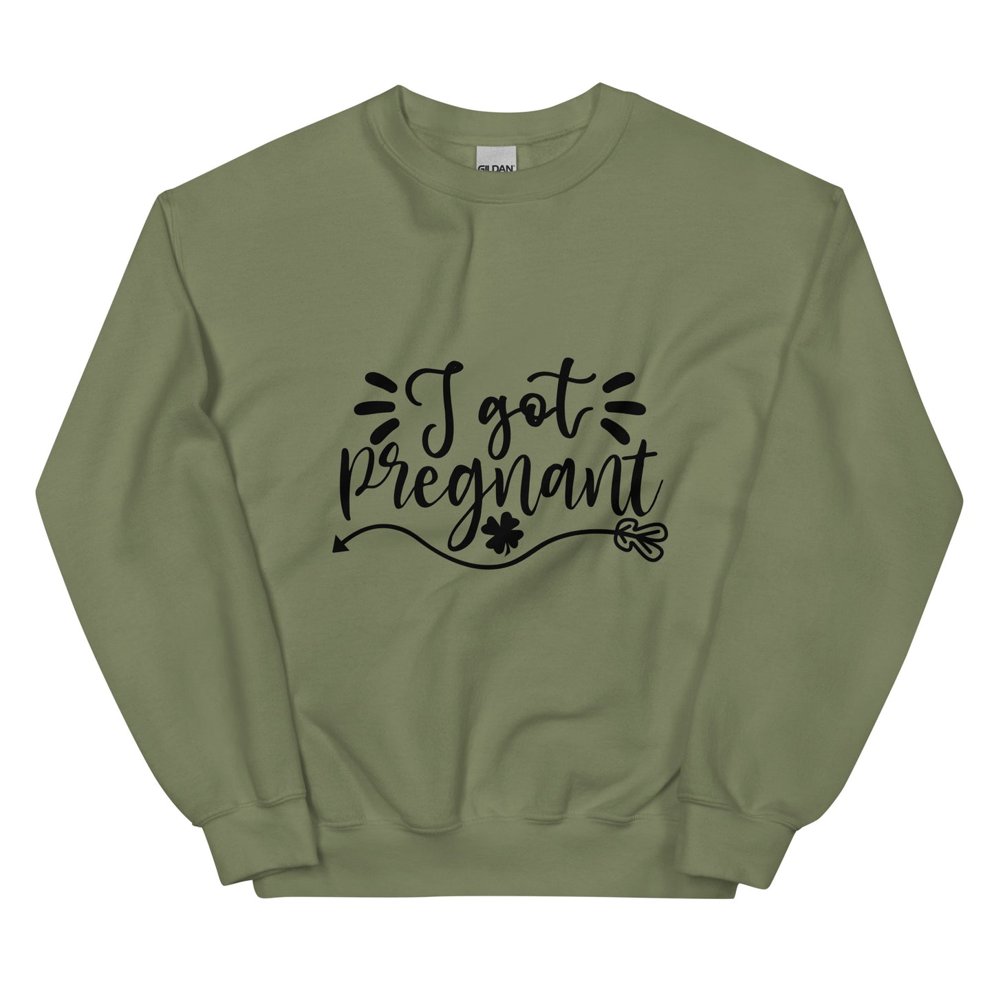 I Got Pregnant Unisex Sweatshirt