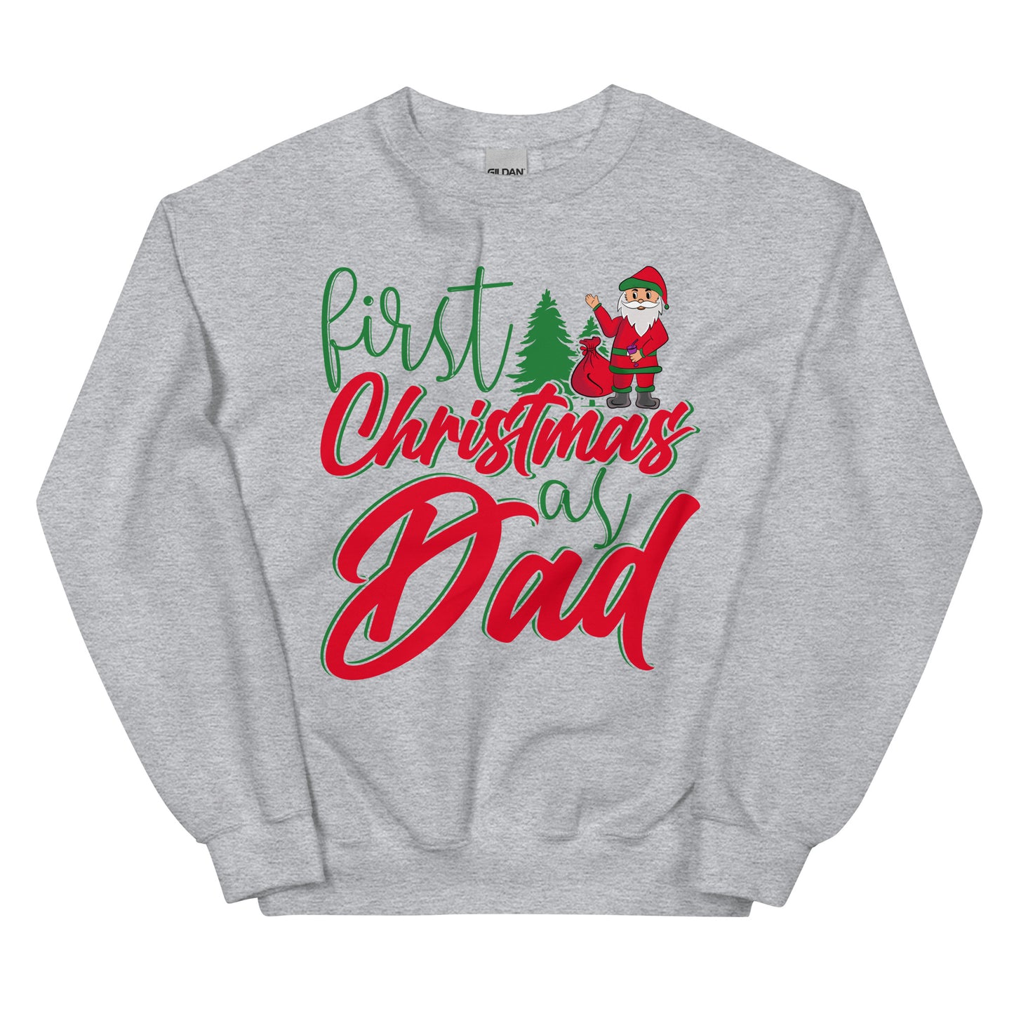 First Christmas As Dad Unisex Sweatshirt