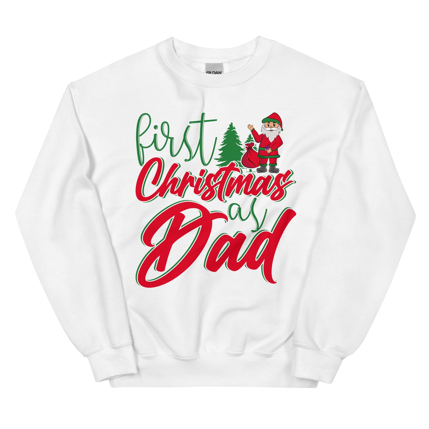 First Christmas As Dad Unisex Sweatshirt