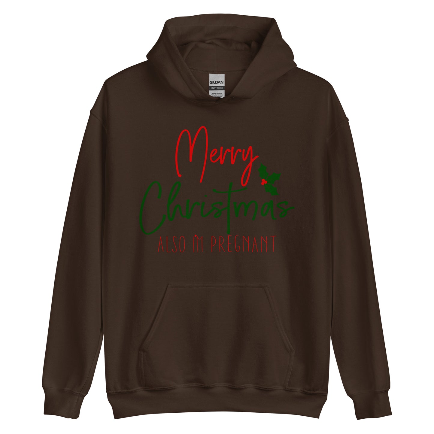 Merry Christmas - Also I'm Pregnant Unisex Hoodie