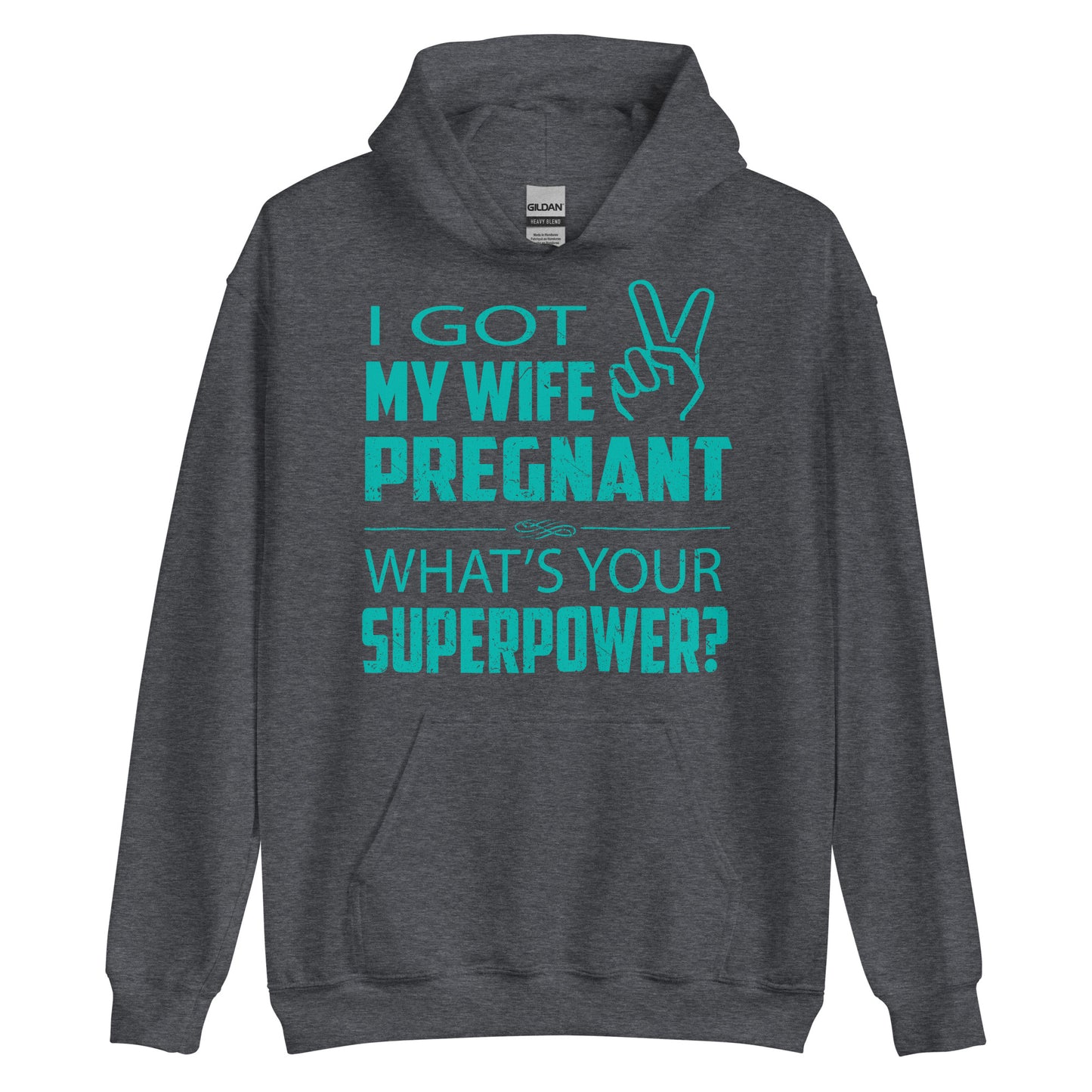 I Got My Wife Pregnant Unisex Hoodie