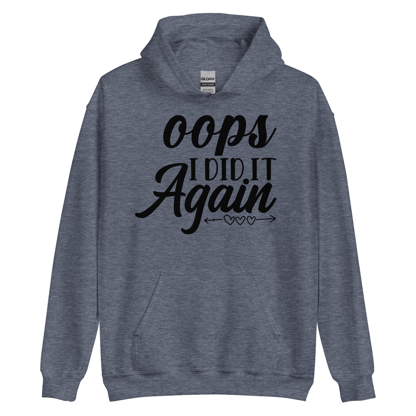 Oops I Did It Again Unisex Hoodie