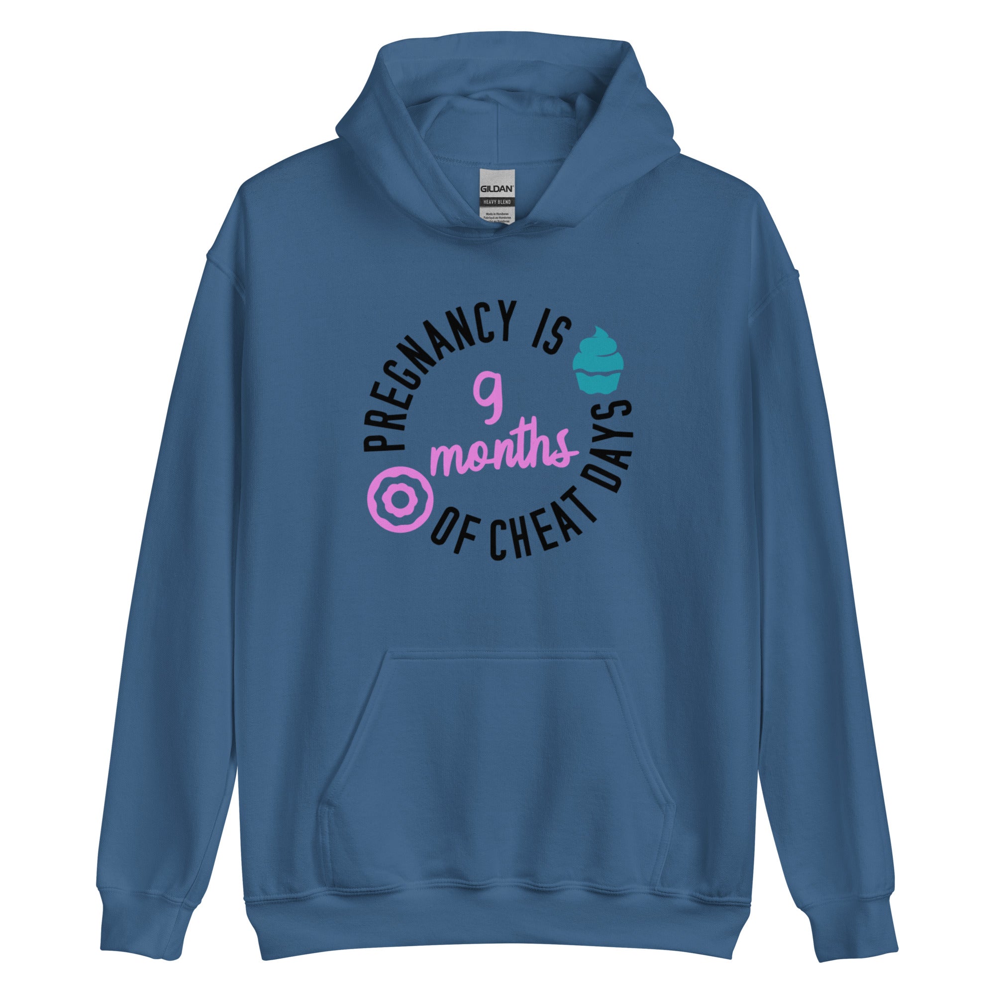 Pregnancy is 9 Months of Cheat Days Unisex Hoodie