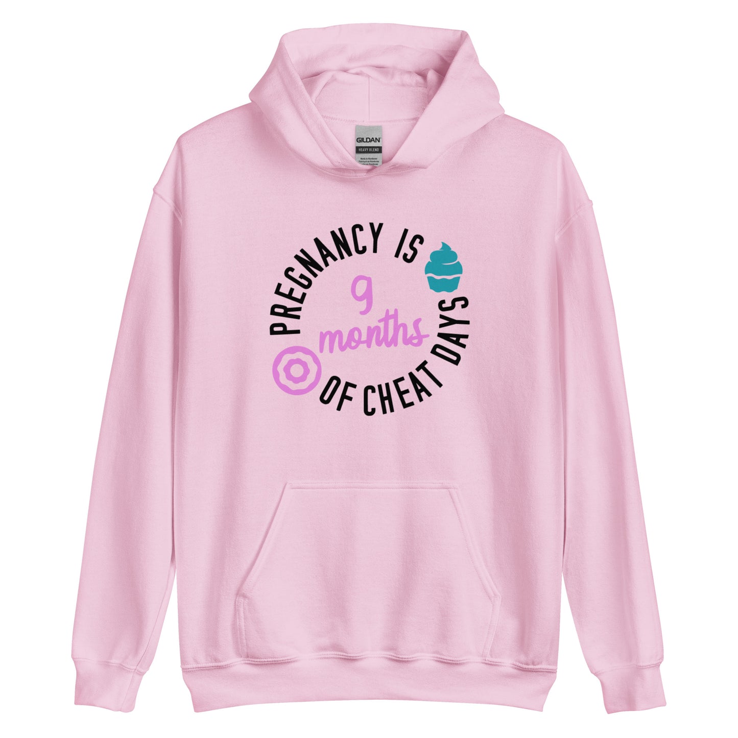 Pregnancy is 9 Months of Cheat Days Unisex Hoodie