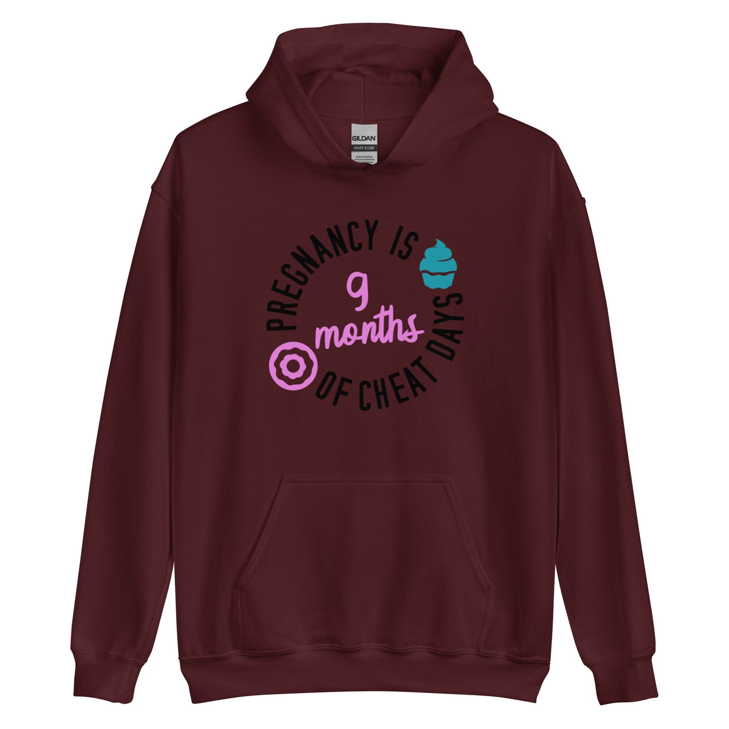 Pregnancy is 9 Months of Cheat Days Unisex Hoodie