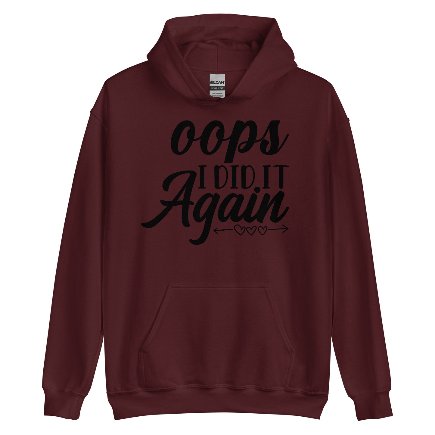 Oops I Did It Again Unisex Hoodie