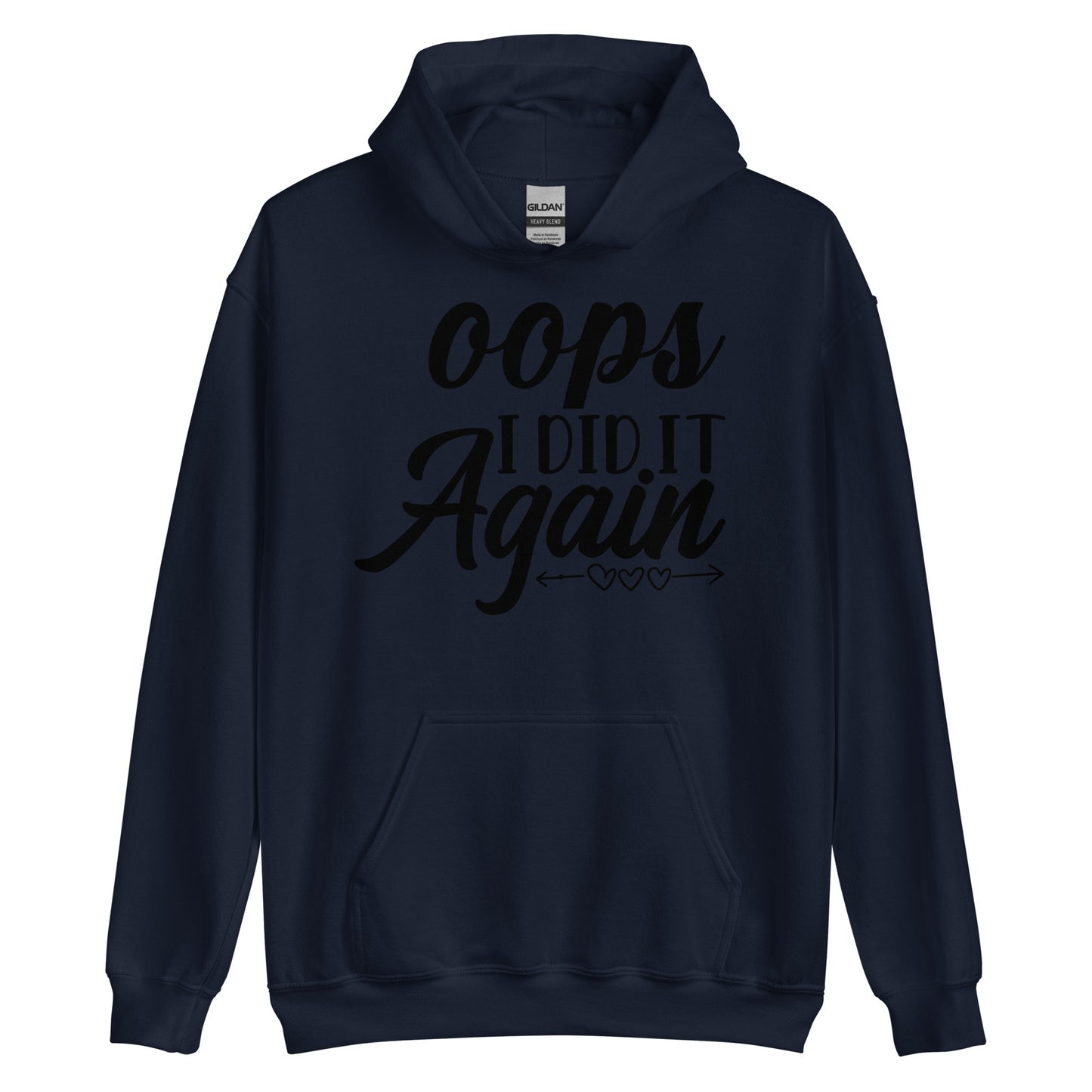 Oops I Did It Again Unisex Hoodie