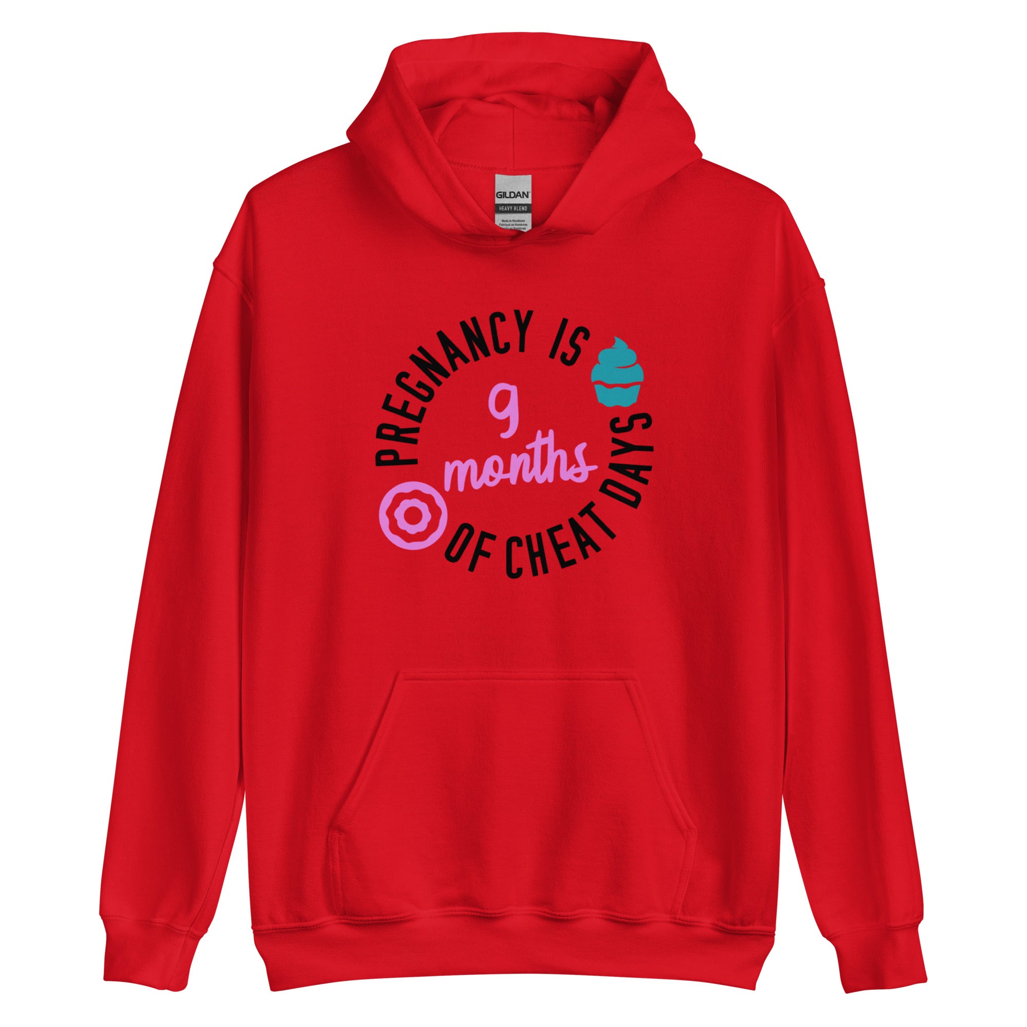 Pregnancy is 9 Months of Cheat Days Unisex Hoodie