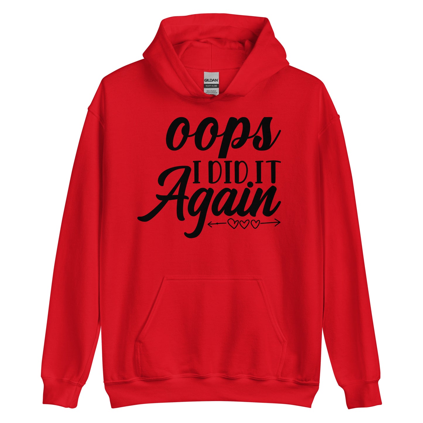 Oops I Did It Again Unisex Hoodie