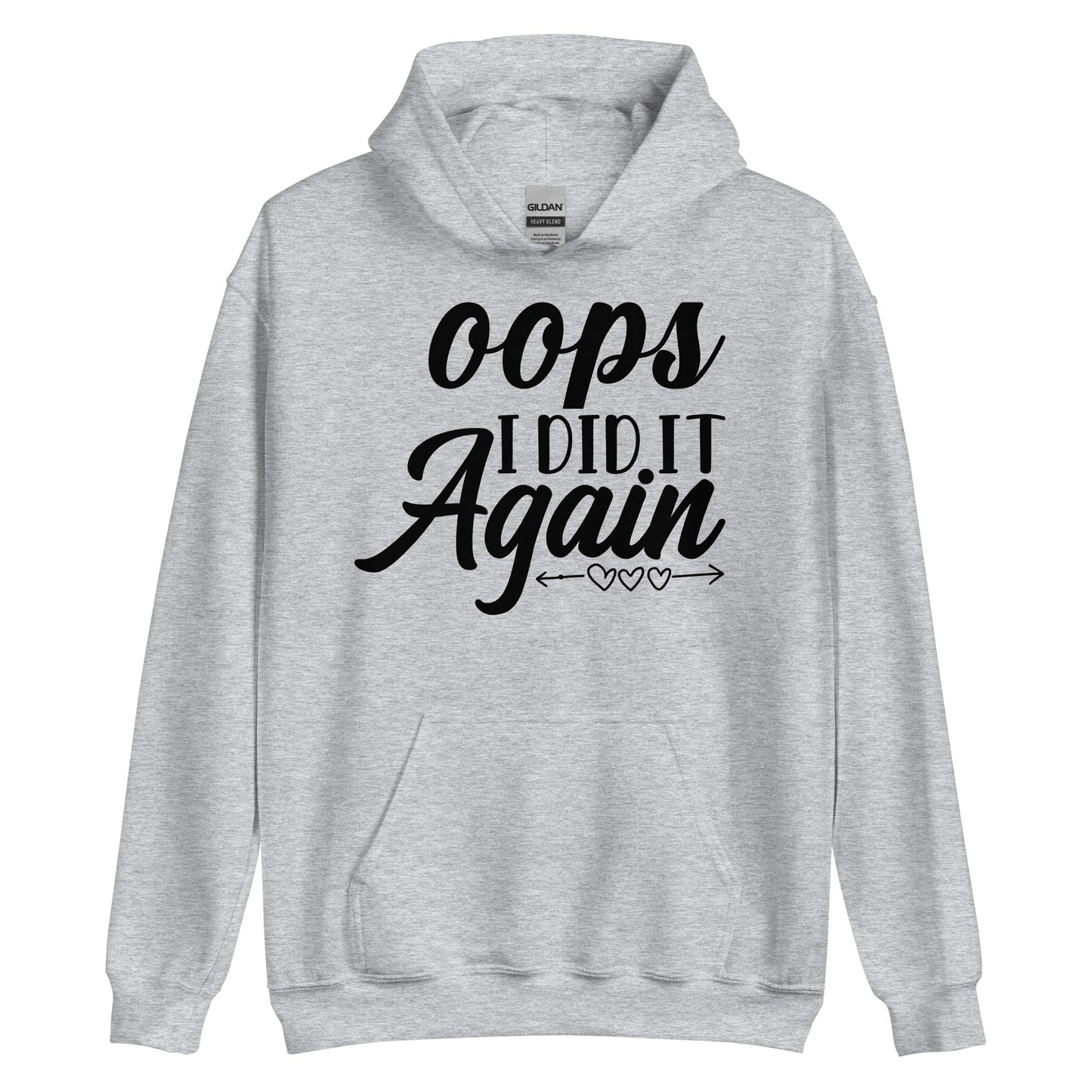 Oops I Did It Again Unisex Hoodie