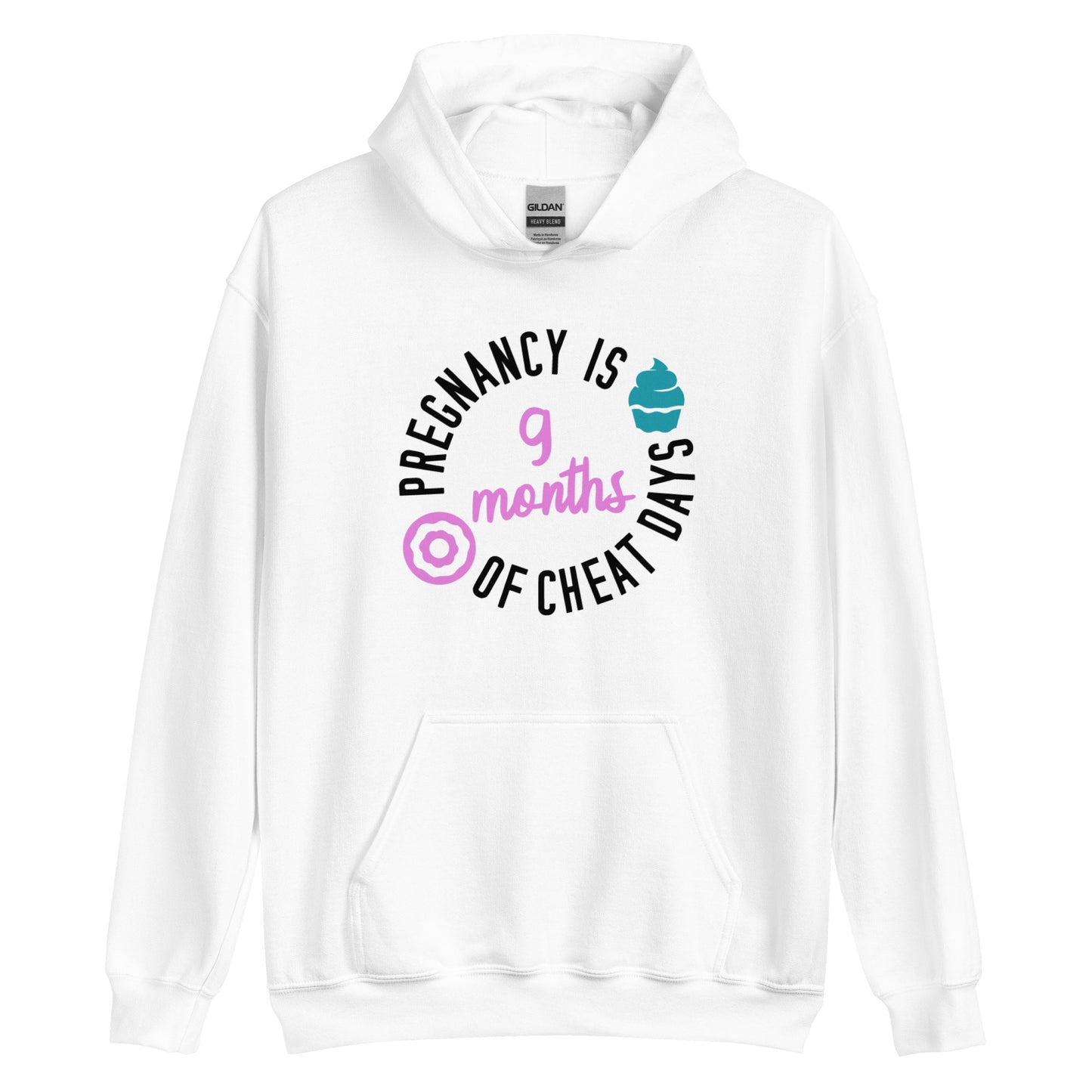 Pregnancy is 9 Months of Cheat Days Unisex Hoodie