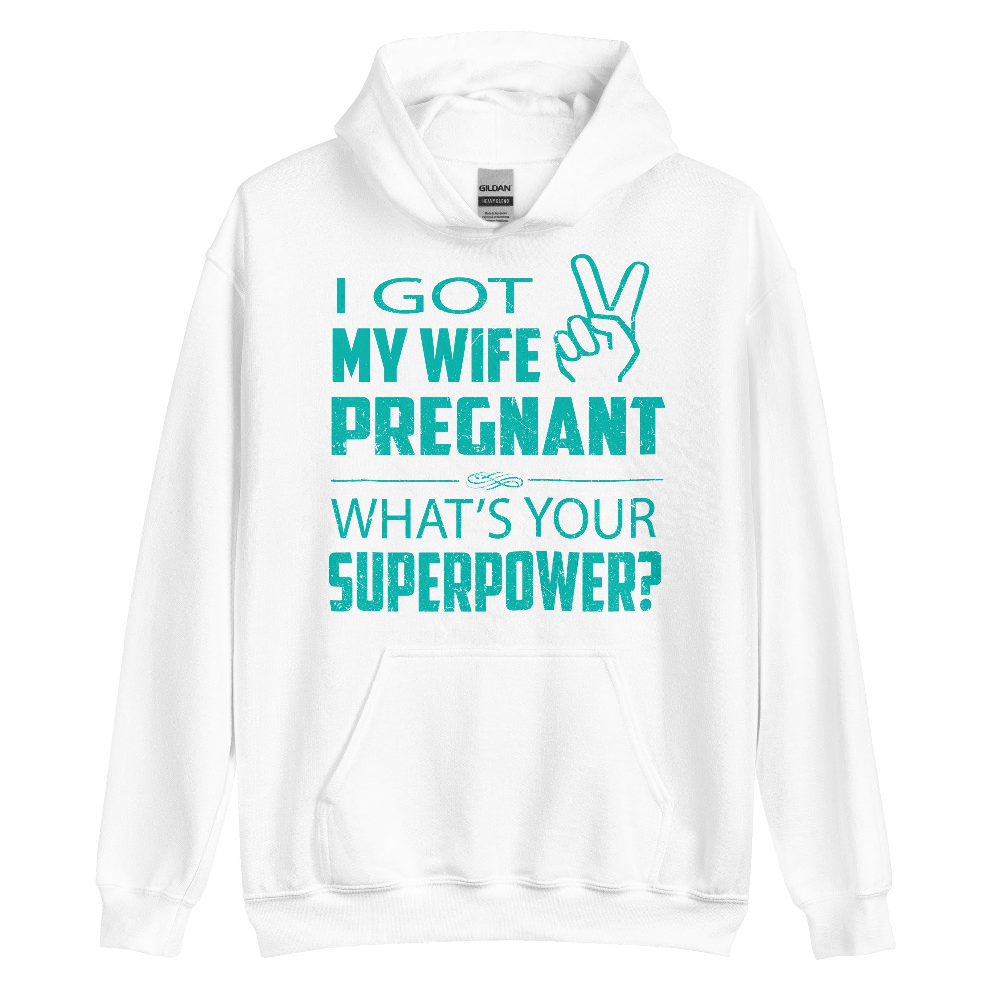 I Got My Wife Pregnant Unisex Hoodie