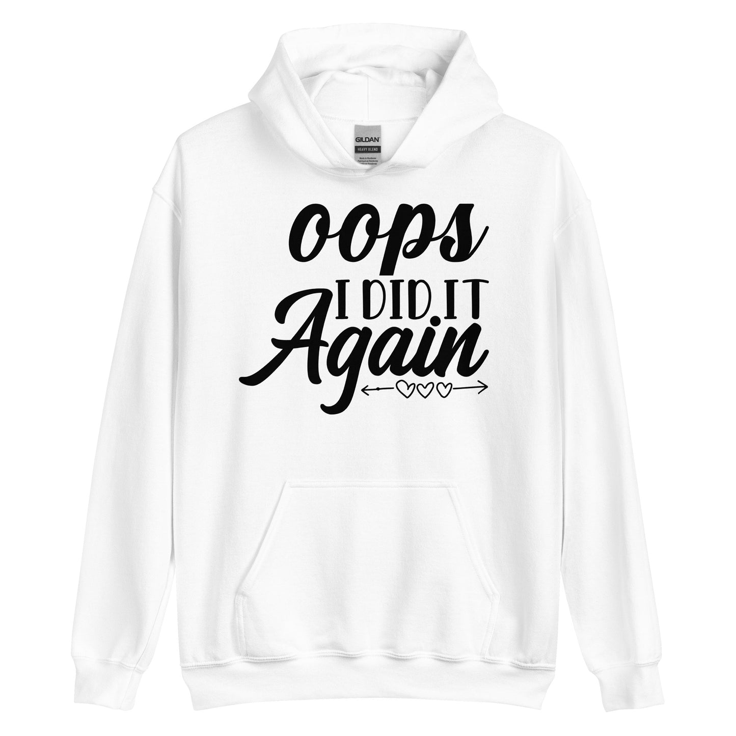 Oops I Did It Again Unisex Hoodie