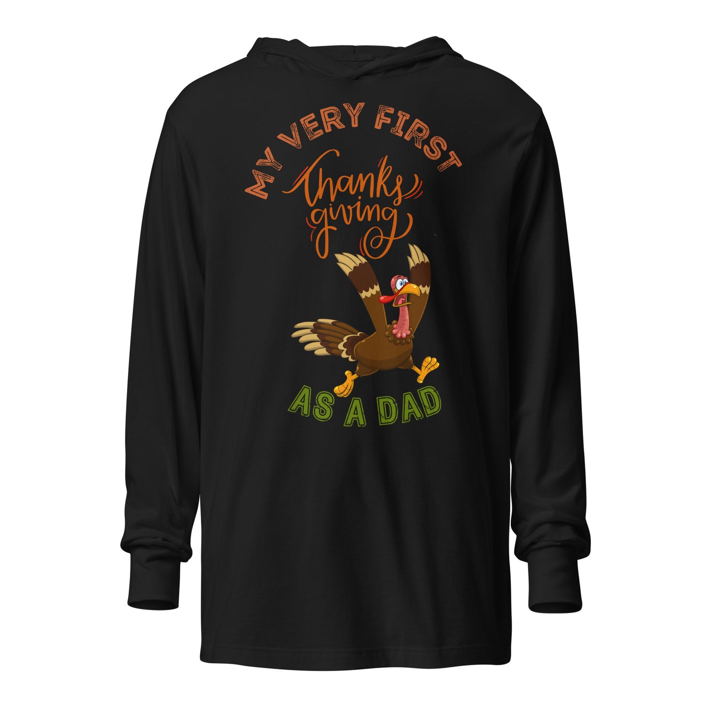 My Very First Thanksgiving as a Dad Hooded long-sleeve tee