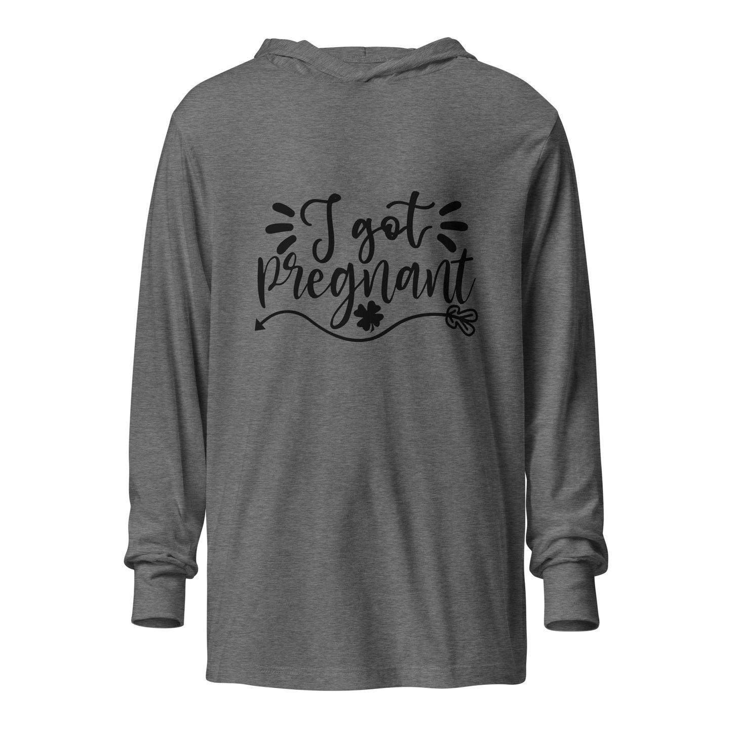 I Got Pregnant Hooded long-sleeve tee