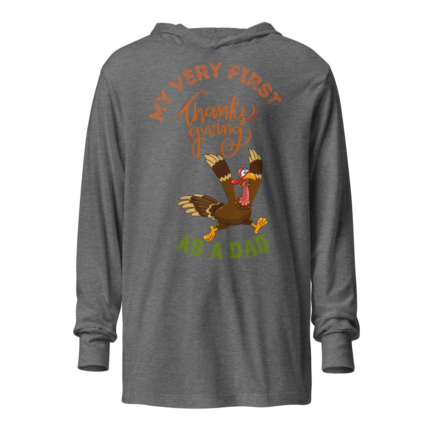 My Very First Thanksgiving as a Dad Hooded long-sleeve tee