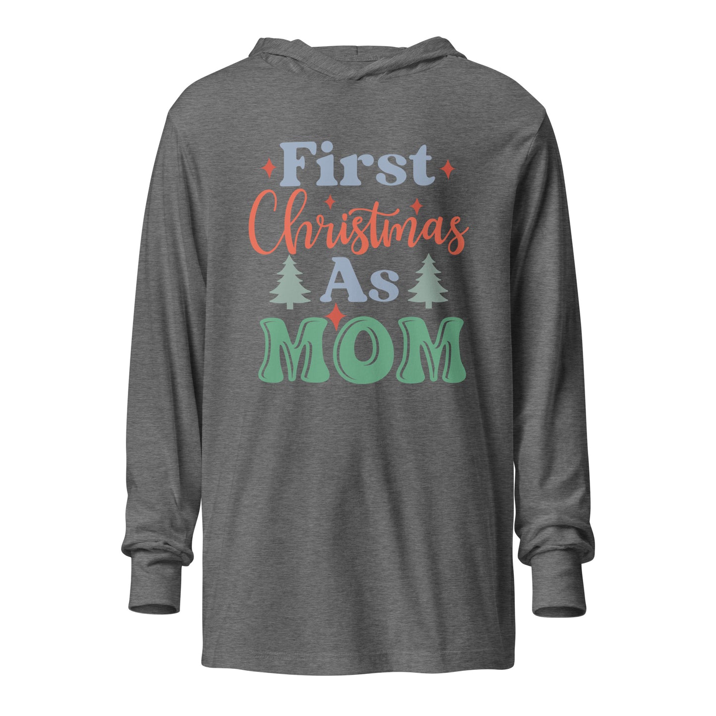 First Christmas as Mom Hooded long-sleeve tee