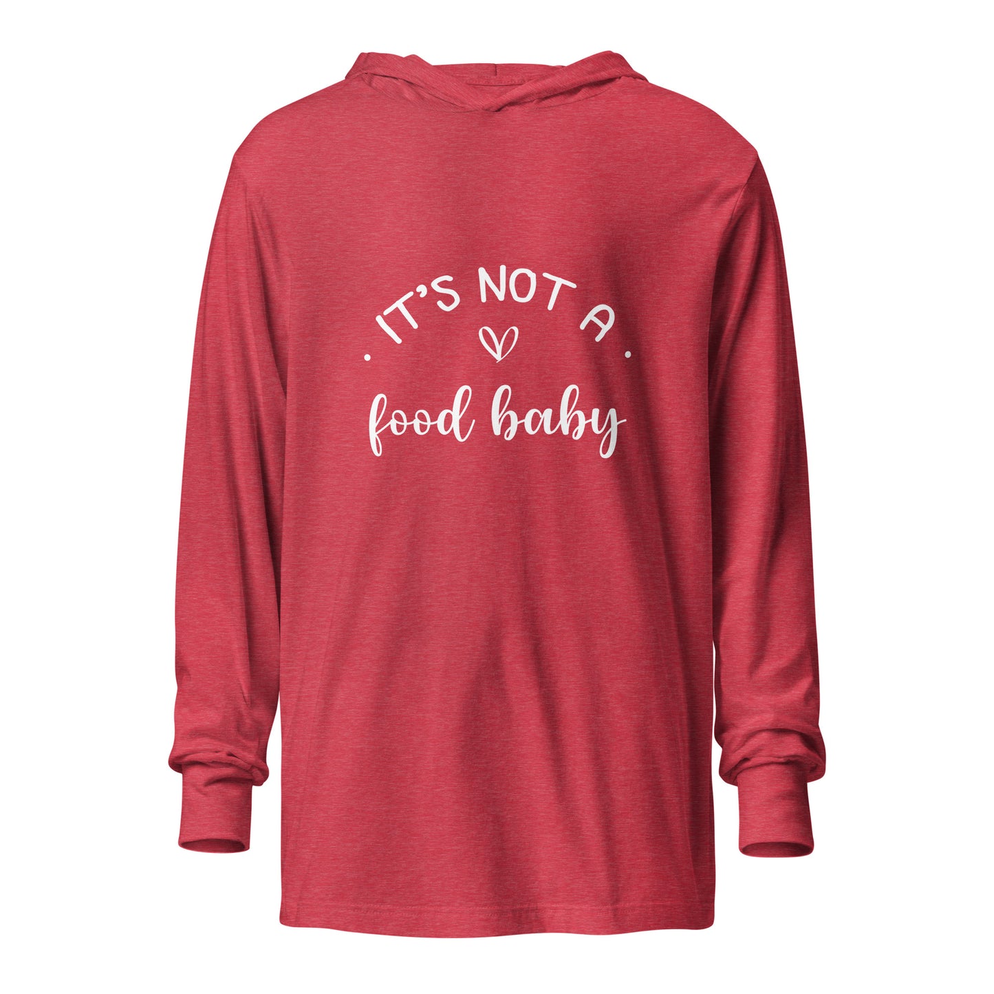 It's Not A Food Baby Hooded long-sleeve tee