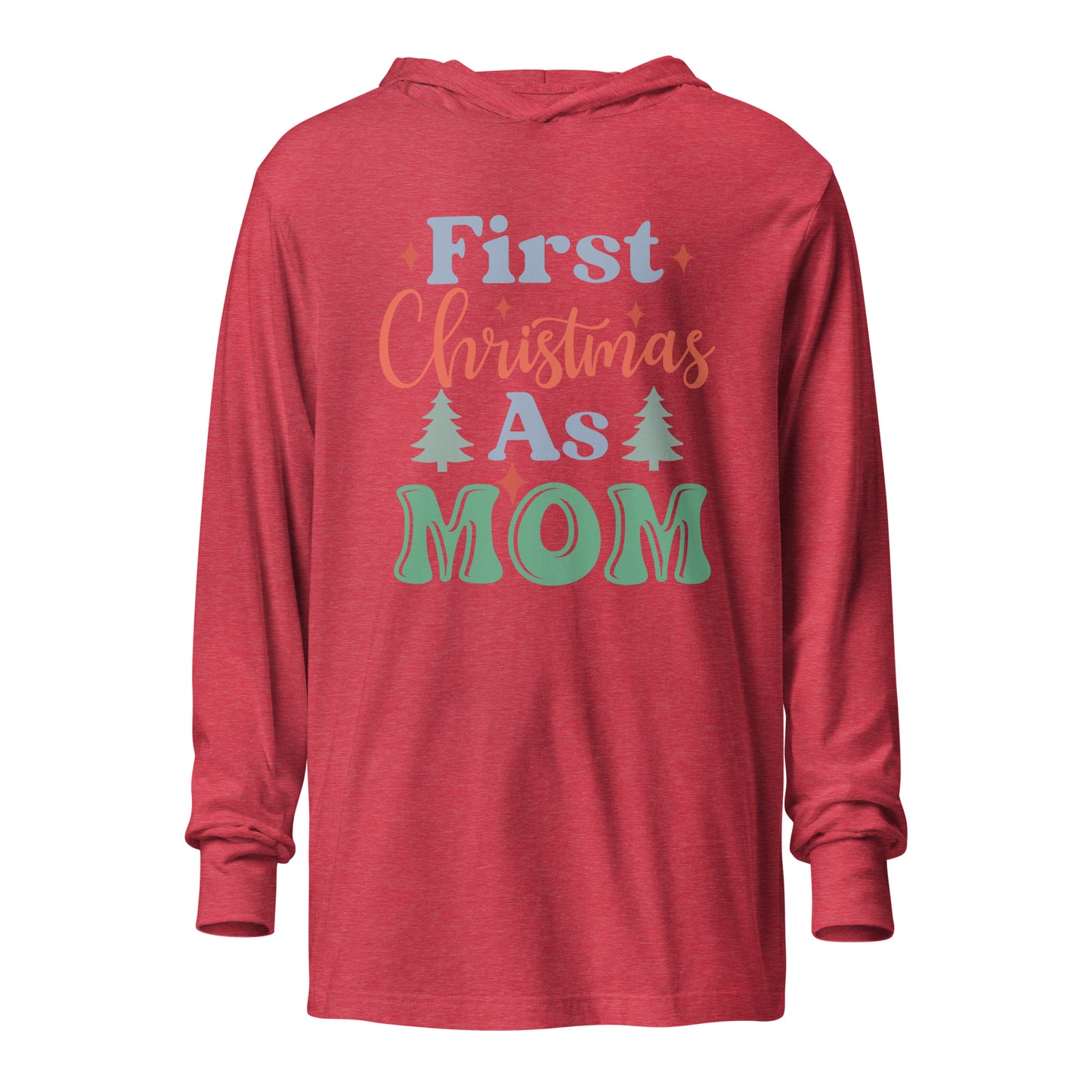 First Christmas as Mom Hooded long-sleeve tee