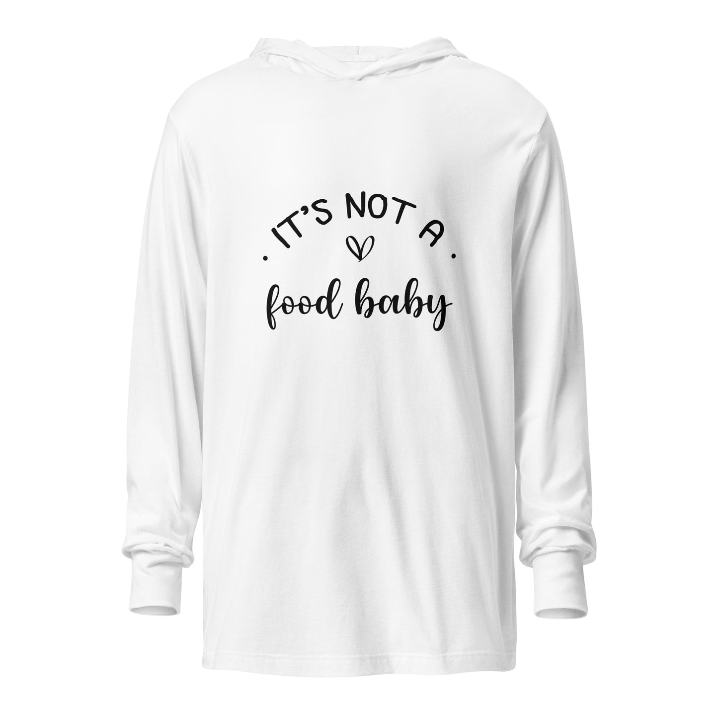 It's Not A Food Baby Hooded long-sleeve tee