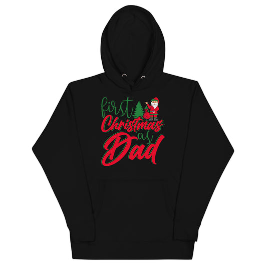 First Christmas As Dad Unisex Hoodie